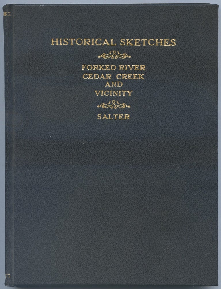 Old Times in Ocean County. Historical Sketches of Forked River, Cedar Creek and Vicinity. Edwin SALTER.