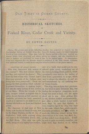 Old Times in Ocean County. Historical Sketches of Forked River, Cedar Creek and Vicinity