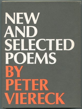 Item #541597 New and Selected Poems: 1932-1967. Peter VIERECK