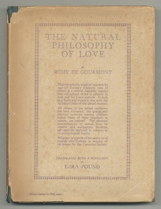 Item #541615 The Natural Philosophy of Love. Rémy de GOURMONT, Ezra Pound