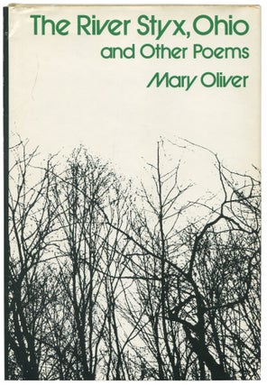 Item #541856 The River Styx, Ohio and Other Poems. Mary OLIVER
