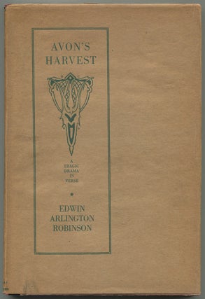 Item #541896 Avon's Harvest. Edwin Arlington ROBINSON