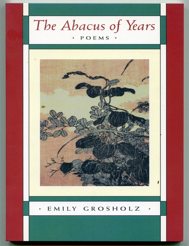 Item #542127 The Abacus of Years. Emily R. GROSHOLZ.