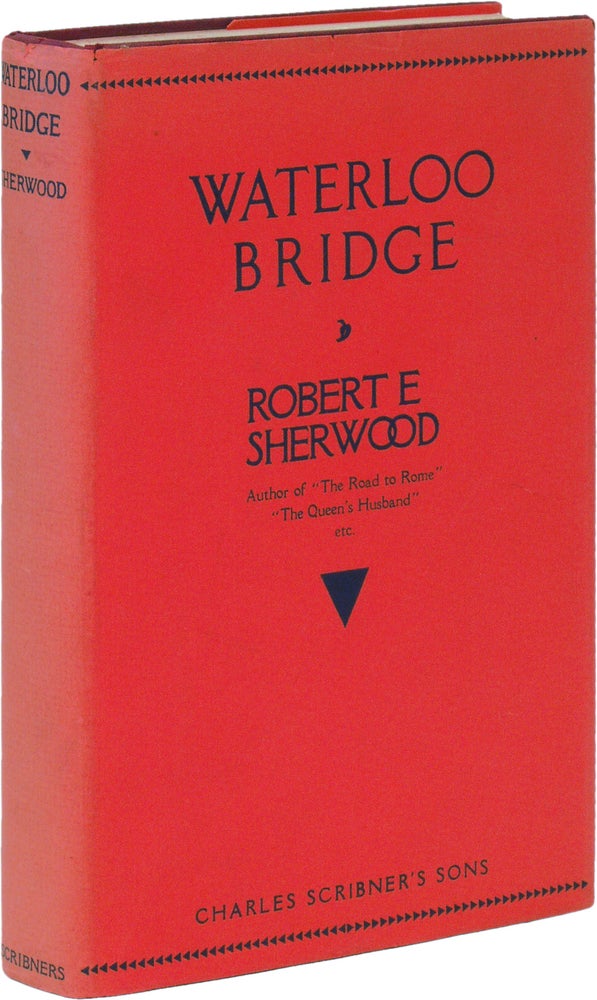 Item #54220 Waterloo Bridge. Robert E. SHERWOOD.