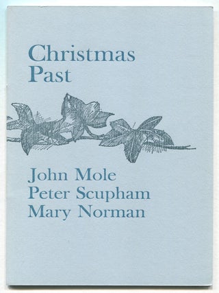 Christmas Past. John MOLE, Mary, Peter Scupham.
