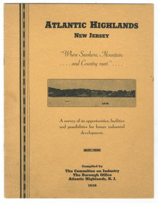 Item #542330 [Cover Title]: Atlantic Highlands, New Jersey: A Survey of Its Opportunities,...