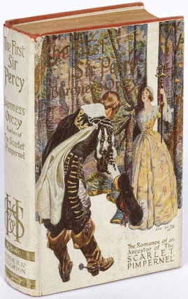 Item #542633 The First Sir Percy: An Adventure of the Laughing Cavalier. Baroness ORCZY
