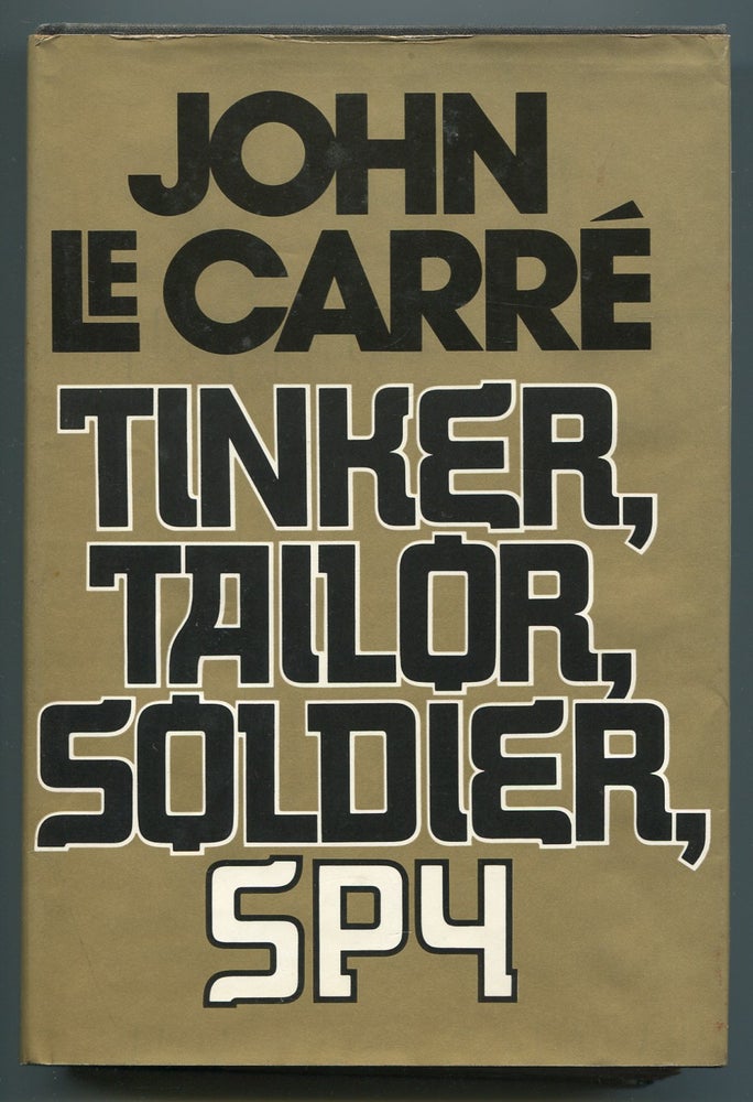 Item #542722 Tinker Tailor Soldier Spy. John LE CARRÉ.