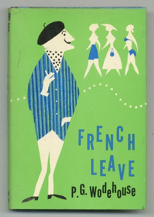 Item #542776 French Leave. P. G. WODEHOUSE