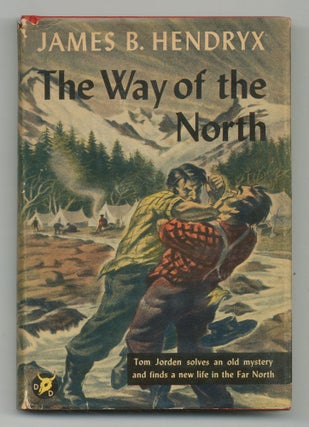 Item #542786 The Way of the North. James B. HENDRYX