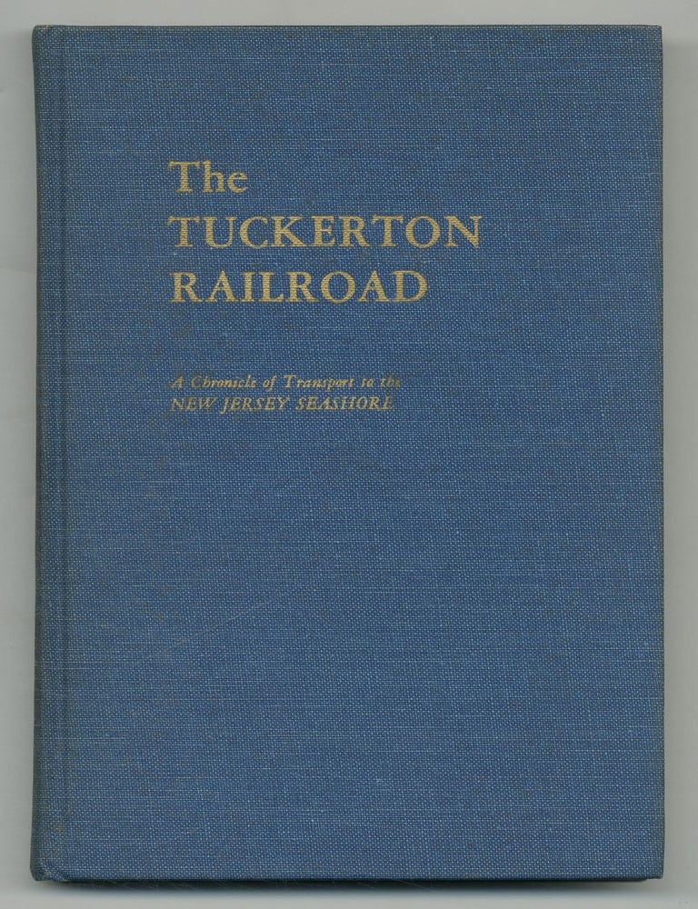 The Tuckerton Railroad: A Chronicle of Transport to the New Jersey Seashore. John BRINCKMAN.