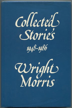 Item #543050 Collected Stories: 1948-1986. Wright MORRIS