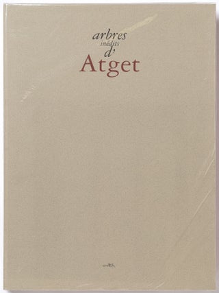 Item #543121 arbres inedits d'Atget. Eugene. Sylvie Aubenas ATGET, text by Guillaume Le Gall