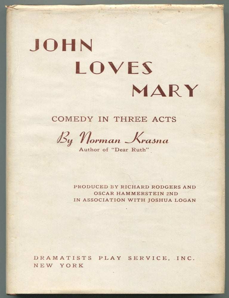 John Loves Mary: Comedy in Three Acts. Norman KRASNA.