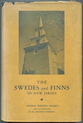 Item #543147 The Swedes and Finns in New Jersey. Federal Writers' Project of the Works Progress...