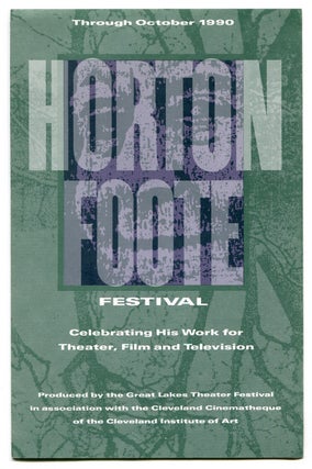 Item #543292 [Advertising Pamphlet]: Horton Foote Festival: Celebrating his Work for Theater,...