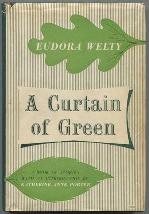 Item #543545 A Curtain of Green and Other Stories. Eudora WELTY