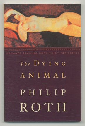 Item #543648 The Dying Animal. Philip ROTH
