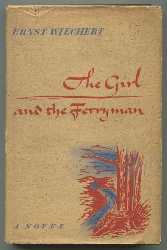 Item #543823 The Girl and the Ferryman. Ernst WIECHERT.