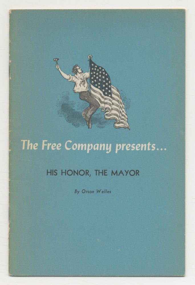 The Free Company presents... His Honor, The Mayor. Orson WELLES.
