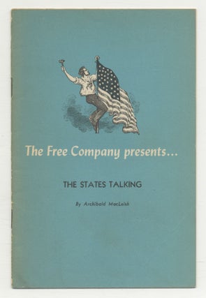 Item #543875 The Free Company presents... The States Talking. Archibald MacLEISH