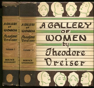 Item #543960 A Gallery of Women (Two Volumes). Theodore DREISER