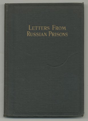 Item #544025 Letters from Russian Prisons. Consisting of Reprints of Documents by Political...