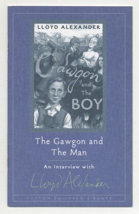 Item #544032 The Gawgon and The Man: An Interview with Lloyd Alexander. Lloyd ALEXANDER