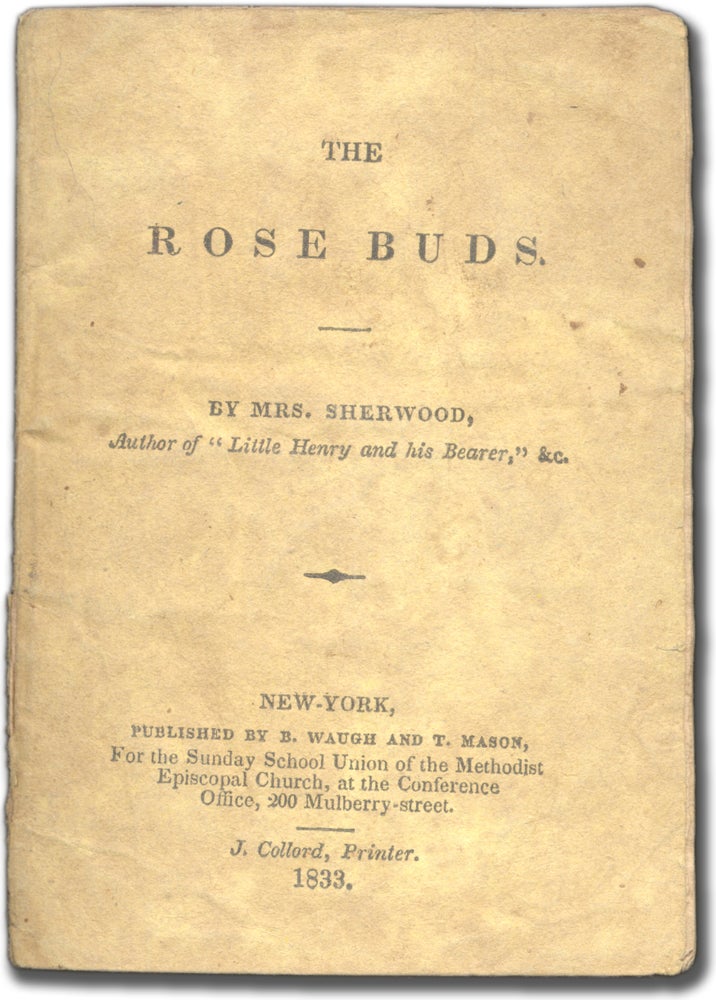 Item #54406 The Rose Buds. SHERWOOD Mrs, Mary Martha.