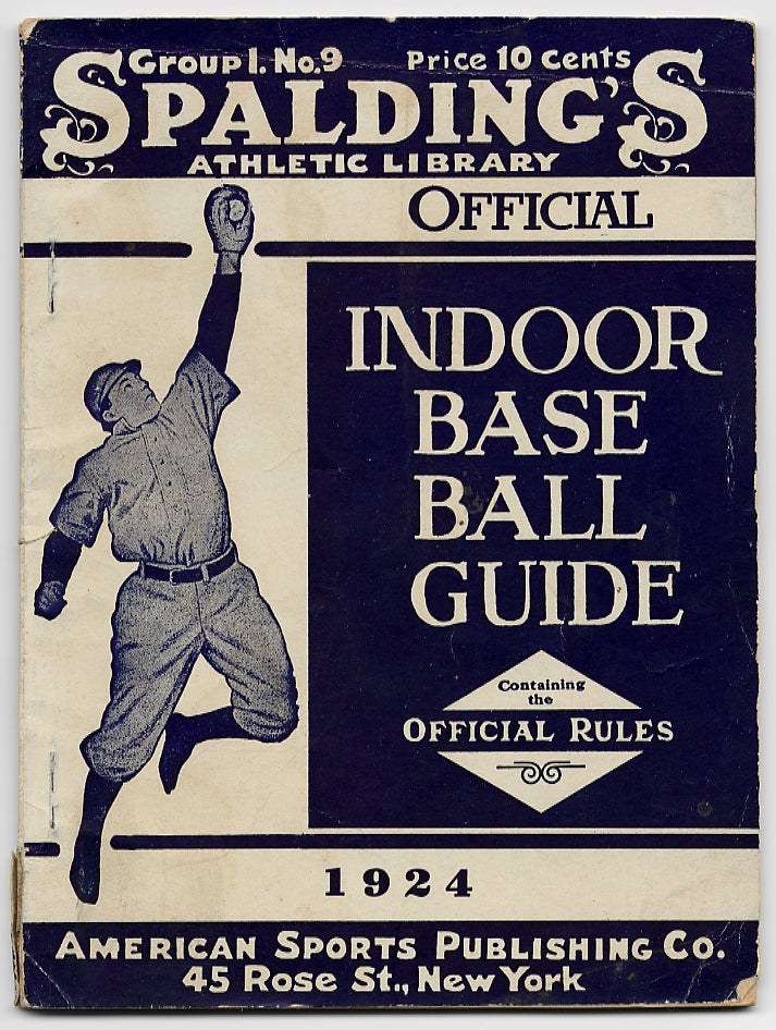 Item #54421 Official Indoor Base Ball Rules and Constitution and By-Laws of the National Indoor Base Ball Association of the United States; Rules for Playground Ball; "Kitten" (Playground) Ball; "Serve Us" Ball. Spalding's Athletic Library.