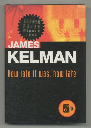 Item #544266 How Late it Was, How Late. James KELMAN