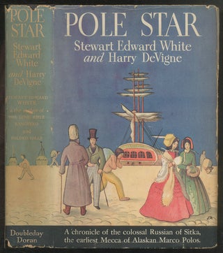 Item #544328 Pole Star. Stewart Edward WHITE, Harry Devighne