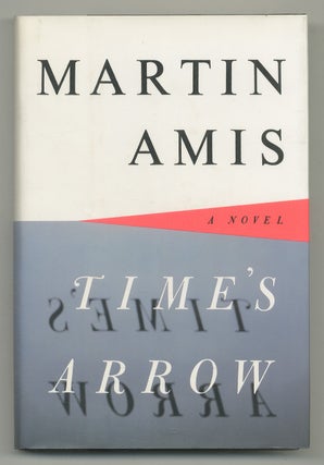Item #544380 Time's Arrow or The Nature of the Offense. Martin AMIS