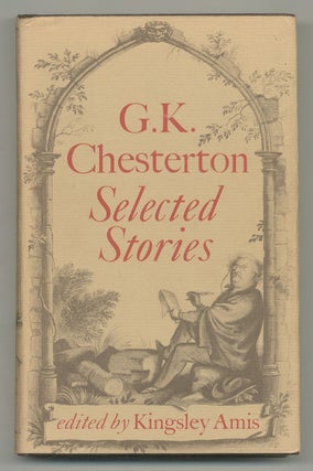 Item #544410 G.K. Chesterton: Selected Stories. Kingsley AMIS