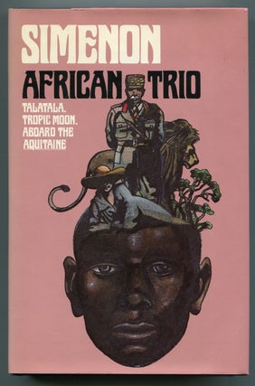 Item #544440 African Trio: Talatala, Tropic Moon, Aboard the Aquitaine. Georges SIMENON