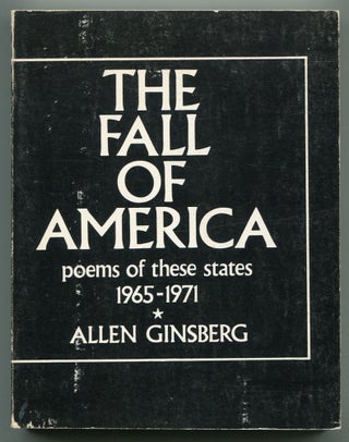 Item #544471 The Fall of America. Poems of these States 1965-1971. Allen GINSBERG