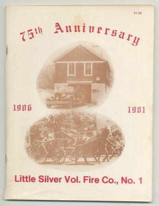 Item #544539 75th Anniversary Little Silver Vol. Fire Co., No. 1. 1906 1981