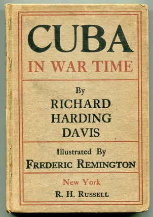 Item #544630 Cuba in War Time. Richard Harding DAVIS
