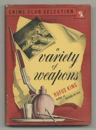 Item #544882 A Variety of Weapons. Rufus KING