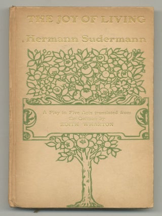 Item #545274 The Joy of Living (Es Lebe das Leben): A Play in Five Acts. Hermann SUDERMANN, Edith...