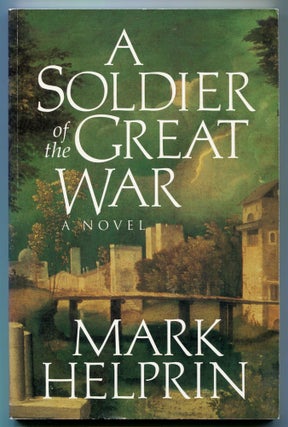 Item #545276 A Soldier of the Great War (Advance Excerpt). Mark HELPRIN