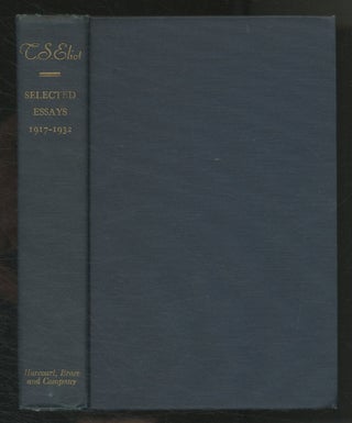 Item #545281 Selected Essays 1917-1932. T. S. ELIOT, William Eastlake
