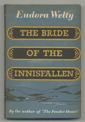 Item #545295 The Bride of the Innisfallen. Eudora WELTY