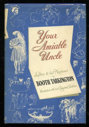 Item #54530 Your Amiable Uncle: Letters to his Nephews. Booth TARKINGTON