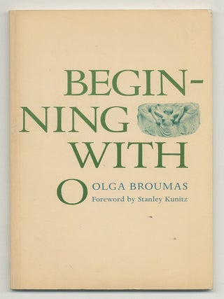 Item #545326 Beginning With O (Yale Series of Younger Poets No. 72). Olga BROUMAS