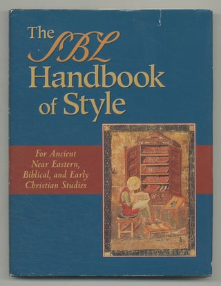 Item #545484 The SBL Handbook of Style For Ancient Near Eastern, Biblical, and Early Christian...