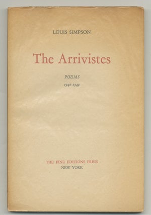 Item #545543 The Arrivistes. Poems 1940-1949. Louis SIMPSON