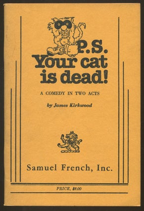 Item #545565 P.S. Your Cat is Dead! A Comedy in Two Acts. James KIRKWOOD