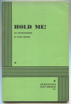 Item #545618 Hold Me!: An Entertainment. Jules FEIFFER