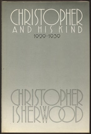 Item #545661 Christopher and His Kind 1929 - 1939. Christopher ISHERWOOD